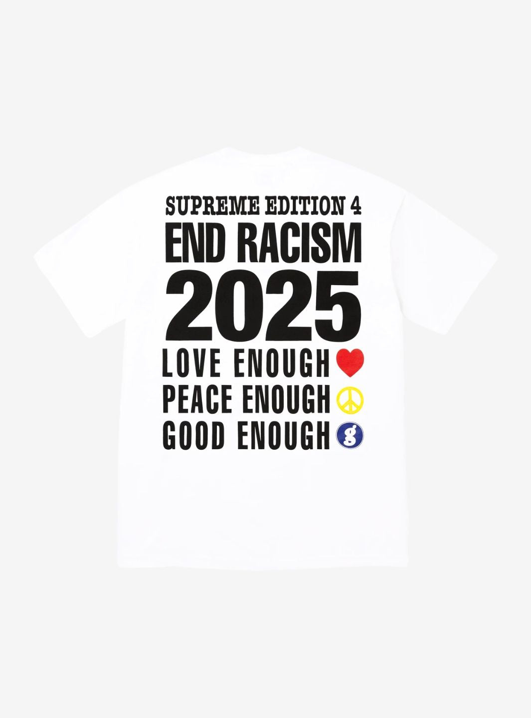 Supreme GOODENOUGH End Racism T-Shirt White